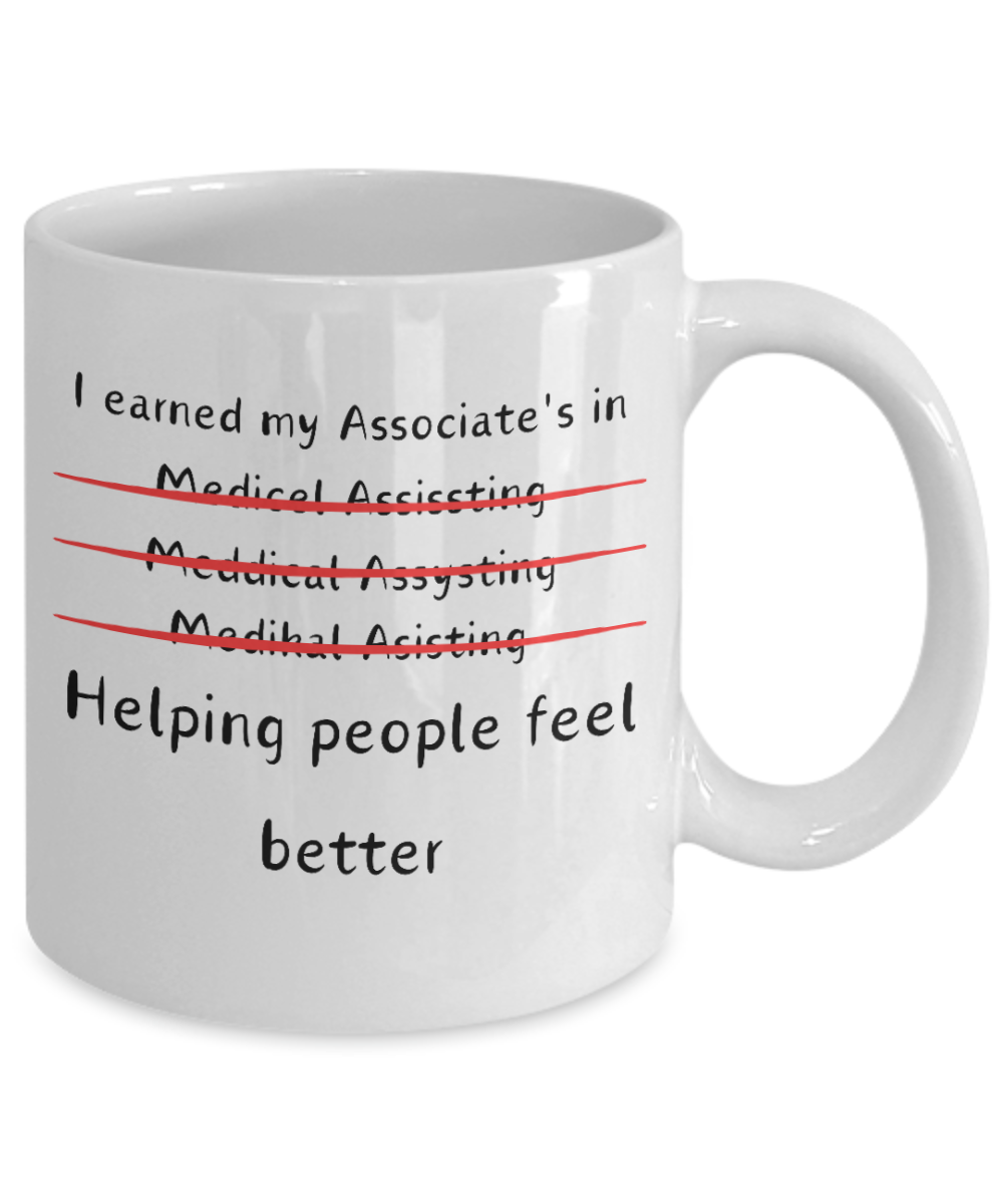 Graduation Gift Coffee Mug; Medical Assisting Degree Gift; Funny Graduation Novelty Cup for Men or Women