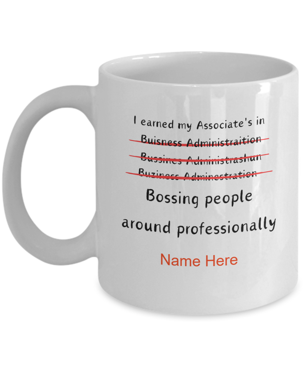 Graduation Gift Coffee Mug; Business Administration Degree Gift; Funny Graduation Novelty Cup for Men or Women