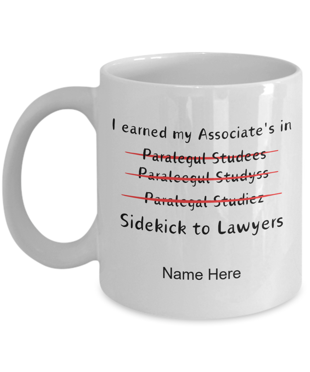 Graduation Gift Coffee Mug; Paralegal Studies Degree Gift; Funny Graduation Novelty Cup for Men or Women