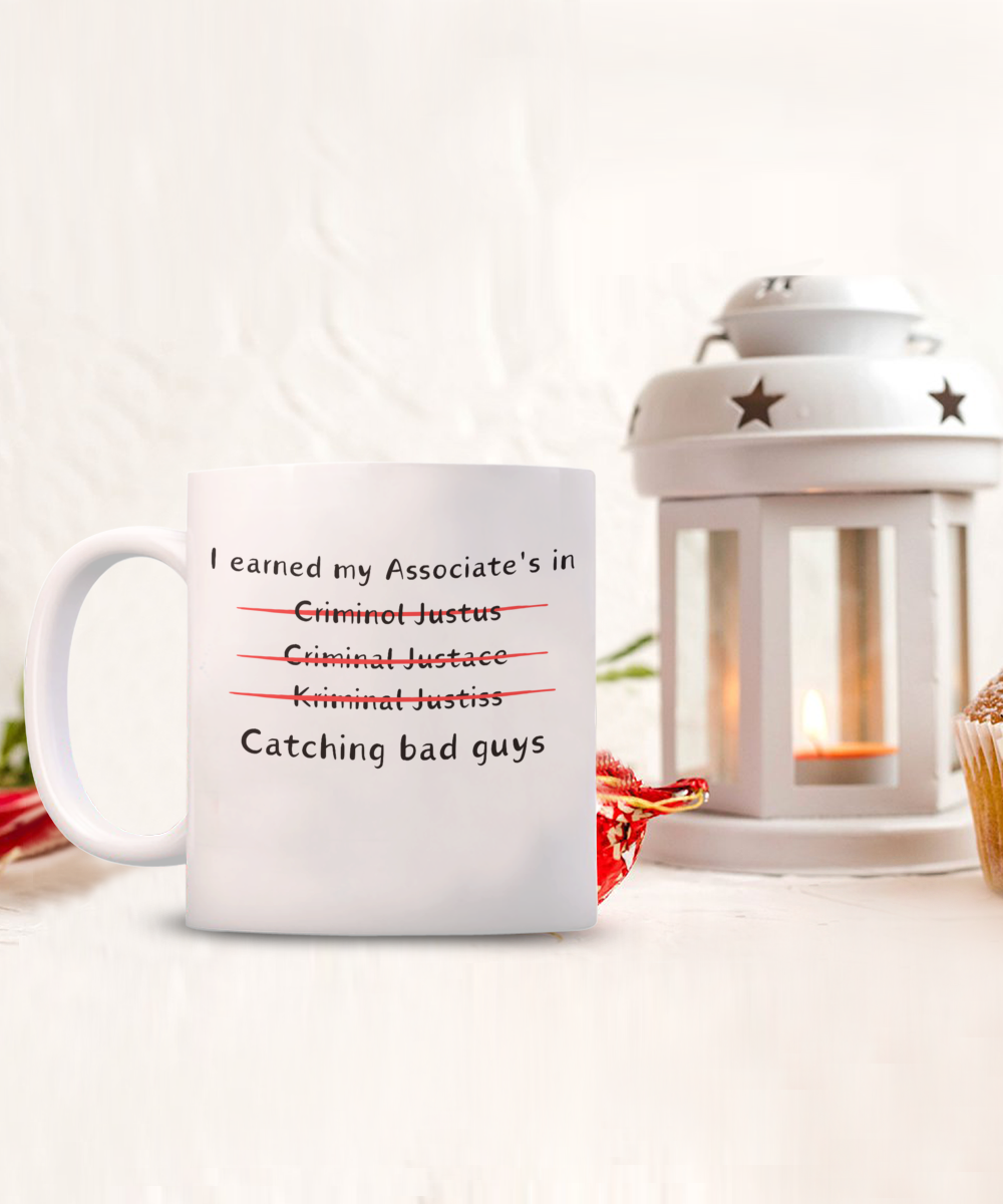 Graduation Gift Coffee Mug; Criminal Justice Degree Gift; Gift for Associate Degree Graduate; Funny Graduation Novelty Cup for Men or Women