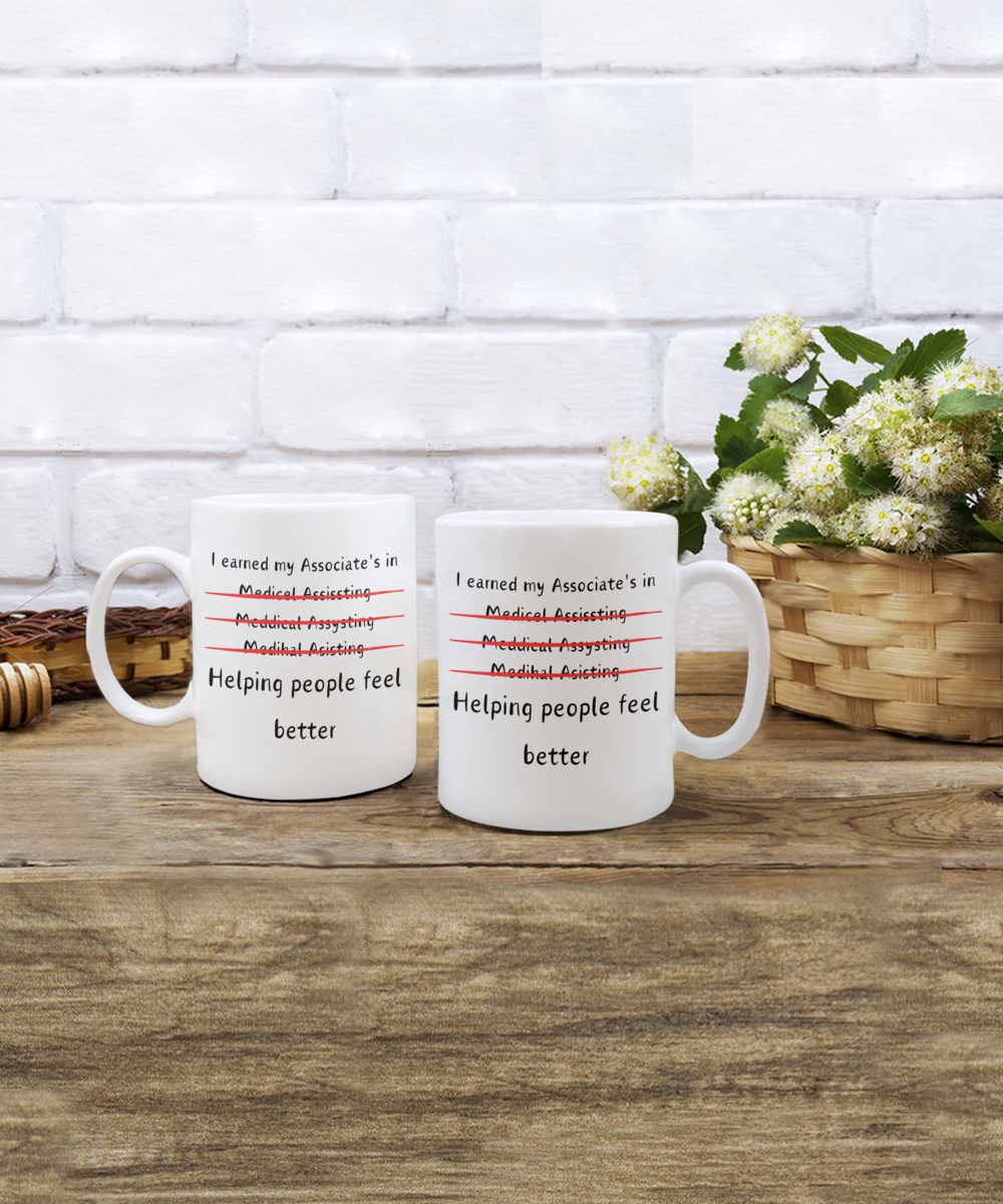 Graduation Gift Coffee Mug; Medical Assisting Degree Gift; Funny Graduation Novelty Cup for Men or Women